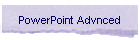 PowerPoint Advnced